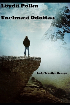 L�yd� Polku: Unelmasi Odottaa