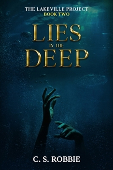 Paperback Lies in the Deep: The Lakeville Project: Book Two Book