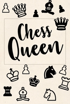 Chess Queen: Blank Lined Journal 6x9 - Chess Player Notebook I Funny Checkmate Tournament Gift For Chess Game Lover I Write Down Your Notes And Strategies