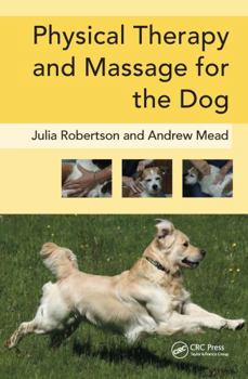 Hardcover Physical Therapy and Massage for the Dog Book