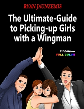 Paperback The Ultimate-Guide to Picking-up Girls with a Wingman Book