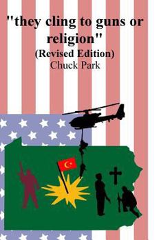 Paperback they cling to guns or religion (Revised Edition) Book