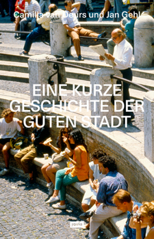 Paperback Eine Kurze Geschichte Der Guten Stadt [German] Book