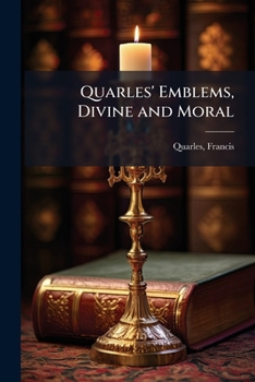 Paperback Quarles' Emblems, Divine and Moral Book