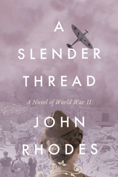 Paperback A Slender Thread: A Novel of World War II Book