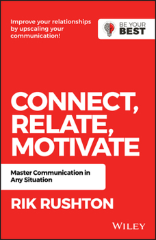 Paperback Connect Relate Motivate: Master Communication in Any Situation Book
