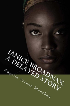 Paperback Janice Broadnax: A Delayed Story Book