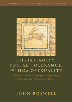 Paperback Christianity, Social Tolerance, and Homosexuality: Gay People in Western Europe from the Beginning of the Christian Era to the Fourteenth Century Book