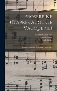 Hardcover Proserpine (d'après Auguste Vacquerie): Drame Lyrique En 4 Actes De Louis Gallet [French] Book