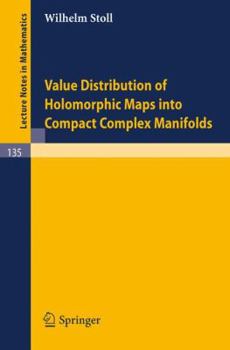 Paperback Value Distribution of Holomorphic Maps Into Compact Complex Manifolds Book