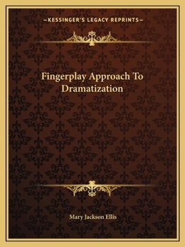 Paperback Fingerplay Approach To Dramatization Book