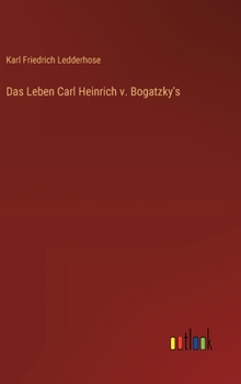 Hardcover Das Leben Carl Heinrich v. Bogatzky's [German] Book