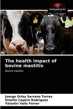 Paperback The health impact of bovine mastitis Book