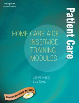 Paperback Home Care Aide Inservice Module: Patient Care: Patient Care [With CD-ROM] Book