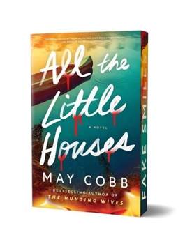 All the Little Houses: A Novel