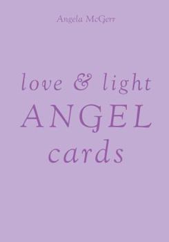 Love and Light Angel Cards - Book #3 of the Angel Cards