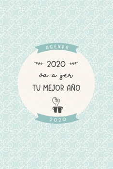 Paperback Agenda "2020 va a ser tu mejor a?o": Preciosa agenda para el a?o 2020 semana vista con bonito dise?o interior, planificador mensual y semanal, tapa bl [Spanish] Book