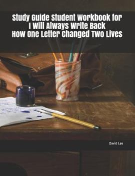 Paperback Study Guide Student Workbook for I Will Always Write Back How One Letter Changed Two Lives Book