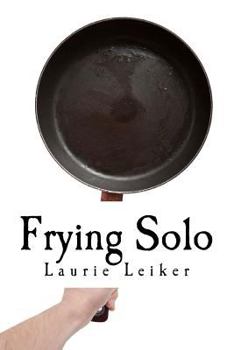 Paperback Frying Solo: Quick, Healthy Recipes For One Book