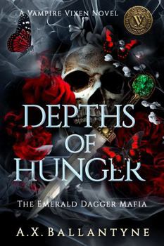 Depths of Hunger (The Emerald Dagger Mafia Series)