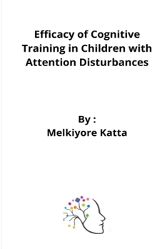 Paperback Efficacy of Cognitive Training in Children with Attention Disturbances Book