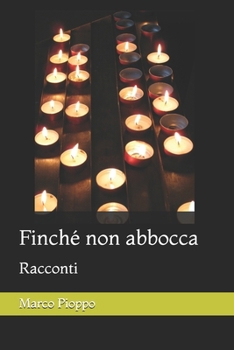Paperback Finché non abbocca: Racconti [Italian] Book
