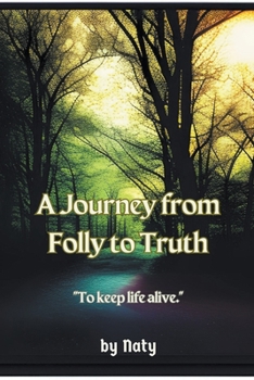 Paperback A Journey from Folly to Truth Book