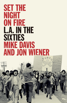 Hardcover Set the Night on Fire: L.A. in the Sixties Book