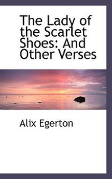 Paperback The Lady of the Scarlet Shoes: And Other Verses Book