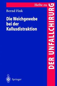 Paperback Die Weichgewebe Bei Der Kallusdistraktion [German] Book