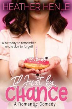 Paperback If Just by Chance: A Romantic Comedy Book