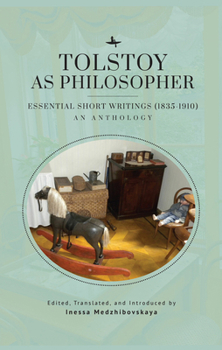 Paperback Tolstoy as Philosopher. Essential Short Writings: An Anthology Book
