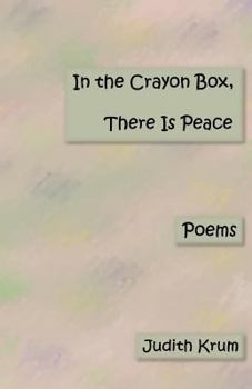 Paperback In the Crayon Box. There Is Peace: Poems Book