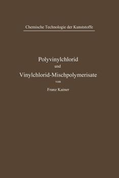 Paperback Polyvinylchlorid Und Vinylchlorid-Mischpolymerisate [German] Book