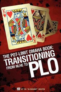 Paperback The Pot-Limit Omaha Book: Transitioning from NL to PLO Book