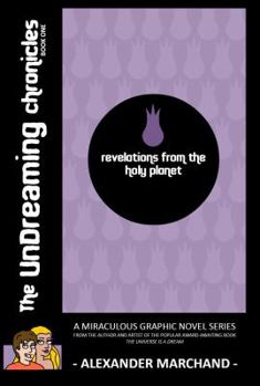 Paperback Revelations from the Holy Planet (the Undreaming Chronicles, Book One) Book