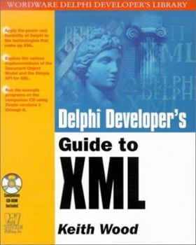 Paperback Delphi Developer's Guide to XML [With CDROM] Book