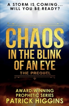 Chaos in the Blink of an Eye: The Prequel - Book #1 of the Chaos in the Blink of an Eye