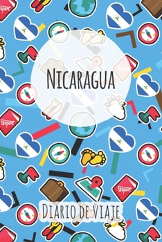 Diario de viaje Nicaragua: Planificador de viajes I Planificador de viajes por carretera I Cuaderno de puntos I Cuaderno de viaje I Diario de bolsillo I Regalo para mochileros I Agenda de viaje