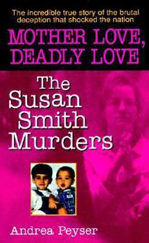 Mass Market Paperback Mother Love, Deadly Love Book