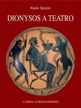 Paperback Dionysos a Teatro: Il Contesto Festivo del Dramma Greco [Italian] Book