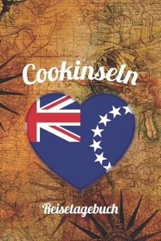 Cookinseln Reisetagebuch: A5 Reise Journal I Notizbuch I Urlaubs Planer I Road trip Planer I Travel notebook I 6X9 Pocket journal I Geschenk für Backpacker (German Edition)