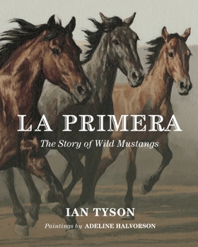 Hardcover La Primera: The Story Of Wild Mustangs Book
