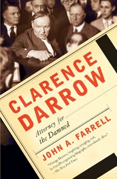 Clarence Darrow: attorney for the damned