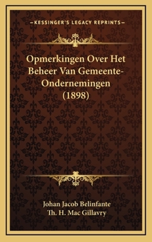 Hardcover Opmerkingen Over Het Beheer Van Gemeente-Ondernemingen (1898) [Dutch] Book