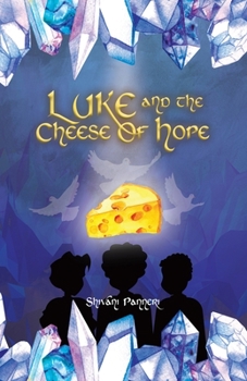 Paperback Luke And The Cheese Of Hope Book