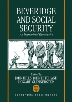 Hardcover Beveridge and Social Security: An International Retrospective Book
