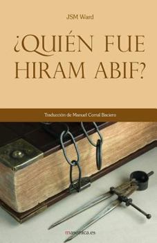 �qui�n Fue Hiram Abif?