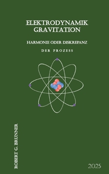 Paperback Elektrodynamik Gravitation: Harmonie oder Diskrepanz [German] Book