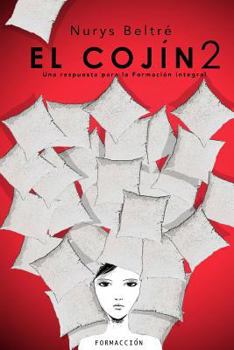 Paperback El Cojin 2: Una Respuesta para la Formacion Integral [Spanish] Book